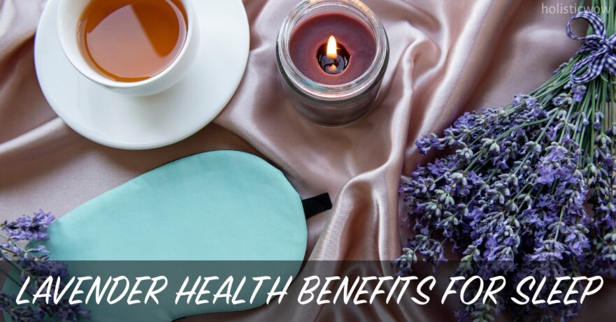 Lavender Health Benefits for Sleep 21 Lavender for sleep