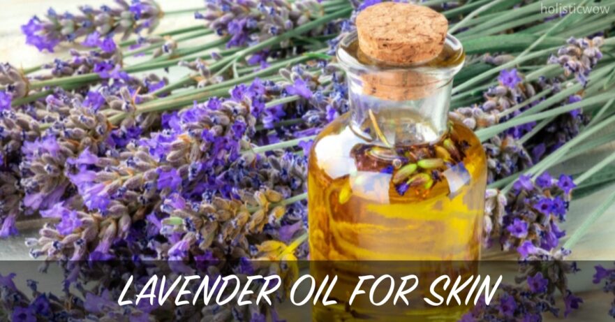 Lavender for Skin: Benefits and Natural Uses of Lavender Oil 1 Lavender for skin